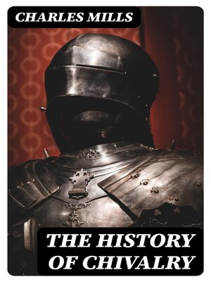 cover image of The History of Chivalry